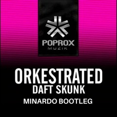 Orkestrated - Daft Skunk [Minardo Bootleg]
