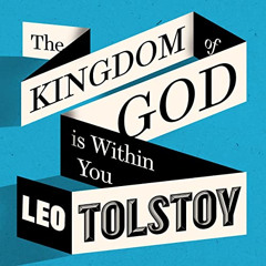 [VIEW] EBOOK √ The Kingdom of God Is Within You by  Leo Tolstoy,Malk Williams,Stephan