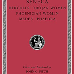 READ EBOOK 💚 Tragedies, Volume I: Hercules. Trojan Women. Phoenician Women. Medea. P