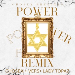 Power REMIX  ft. Vers & Lady Topaz