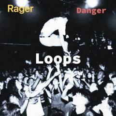 Rager Danger Loops Preview