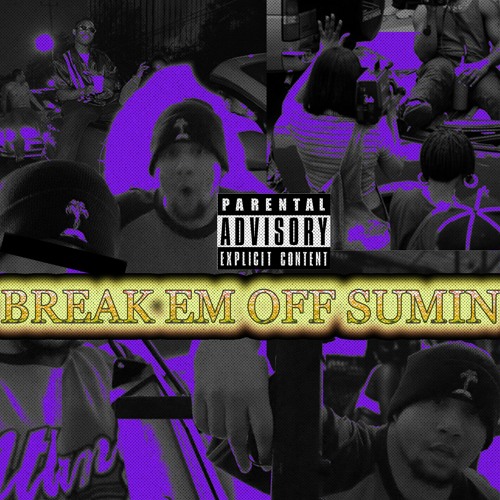Break Em Off Sumin (Prod. by Hvrmeez)