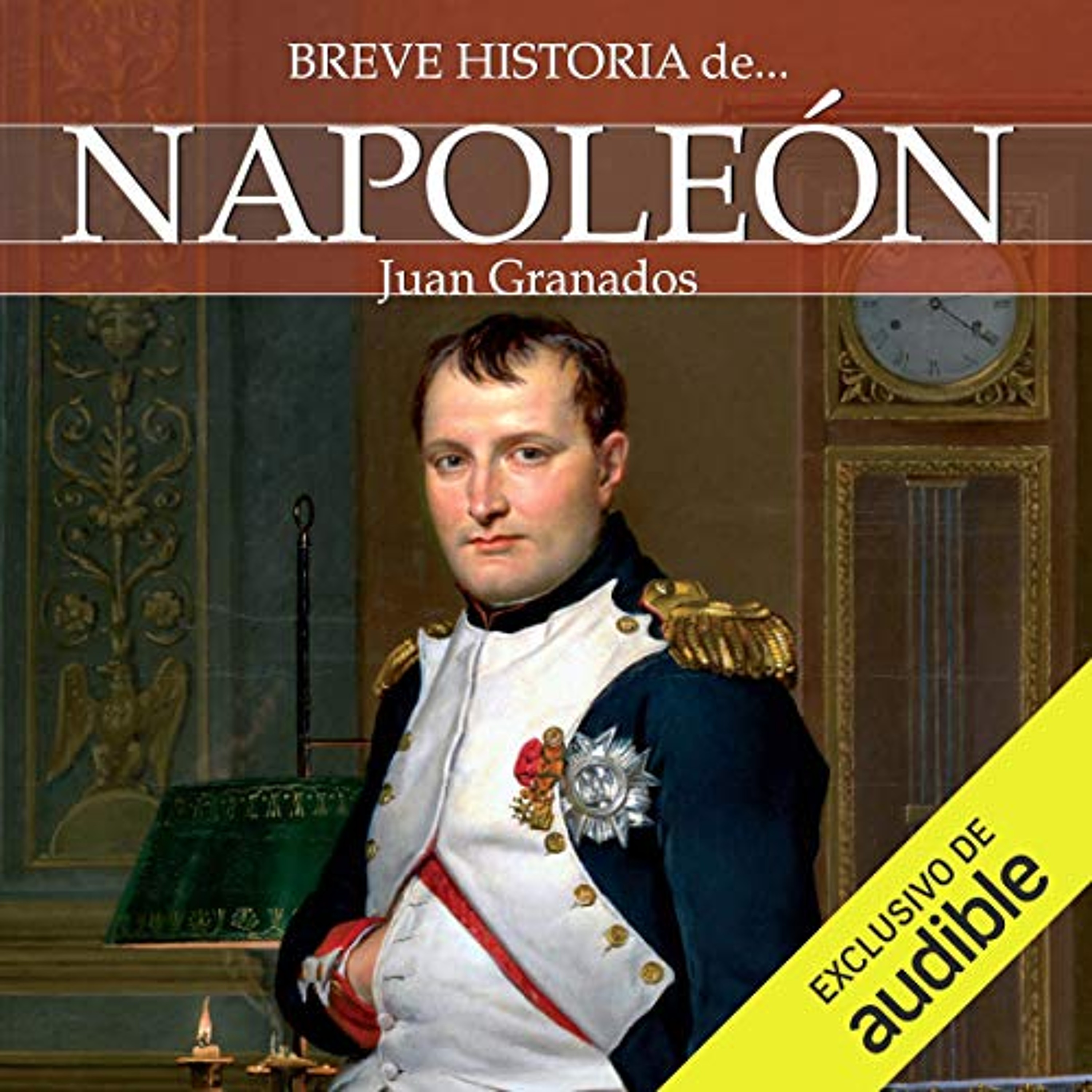 Breve historia de Napoleón (Audiolibro) | Prueba Gratis