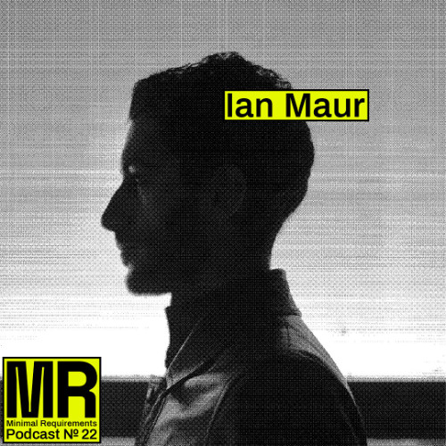 Podcast N°22 mixed by Ian Maur