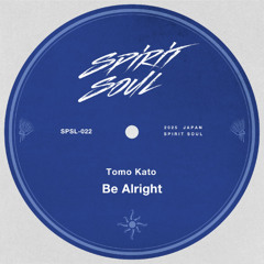 Tomo Kato-Be Alright(snippet)