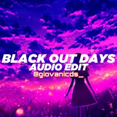 black out days [edit audio]