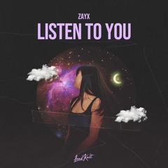 Zayx - Listen To You