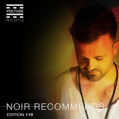 Noir Recommends 119 // Voltage Radio