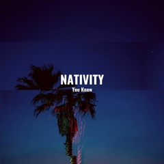 Nativity - You Know