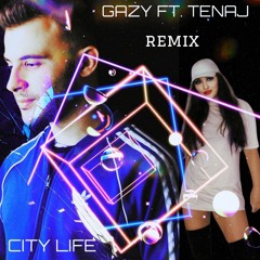 City life (Remix) [feat. Tenaj]