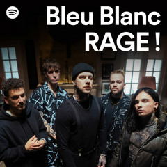 Bleu Blanc RAGE !
