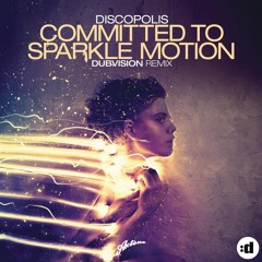 Committed To Sparkle Motion (DubVision Edit)