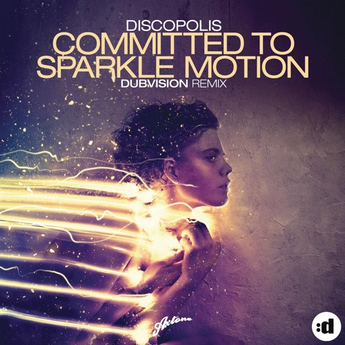 Committed To Sparkle Motion (DubVision Edit)