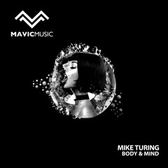 Mike Turing - Body & Mind (Original Mix)