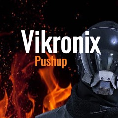 PushUp ( Breakbeat remix by Vikronix )