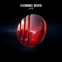 Cosmic Boys - Hype (Original Mix)