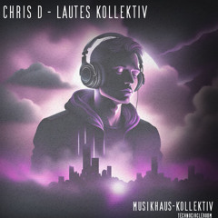 Chris D - Lautes kollektiv (Original)