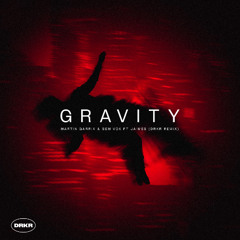Martin Garrix & Sem Vox feat. Jaimes - GRAVITY (DRKR REMIX)