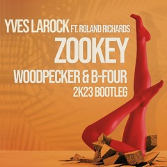 Yves Larock - Zookey (Woodpecker & B-Four 2K23 Bootleg)