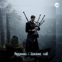 Biggoose - Ancient Call