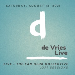 de Vries Live, Saturday, August 14, 2021 - The Loft Sessions