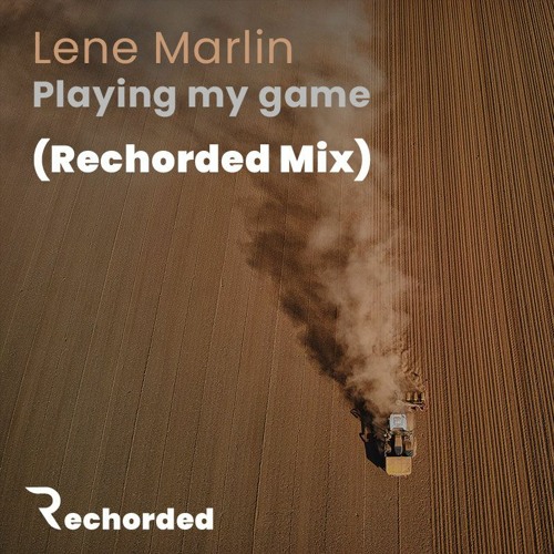 Lene Marlin - Playing My Game (Rechorded Mix)