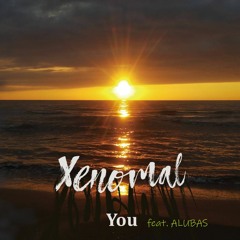 Xenomal - You feat. ALUBAS