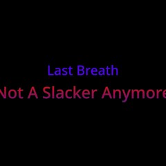 ULB - Not A Slacker Anymore (Cover)