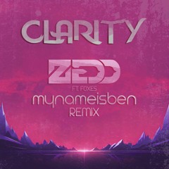 Zedd ft. Foxes - Clarity (mynameisben Remix)