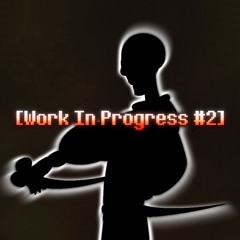 [Work In Progress #2] Undertale: A Mirrored Reality - Unwavering Persistence (By DropLikeAnECake)