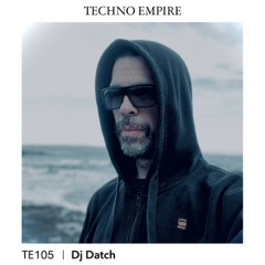 TE105| Dj Datch