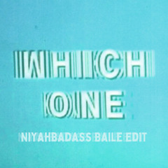 Which One Baile Edit