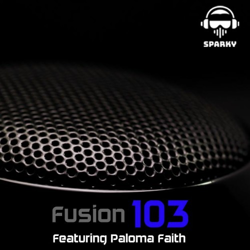 FUSION 103 - Featuring Paloma Faith