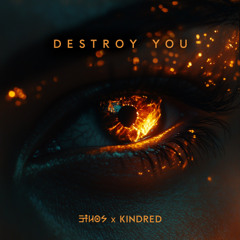 3THOS x Kindred - Destroy You