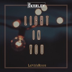 DJ Skarley - Lights In You | Tribal 2021
