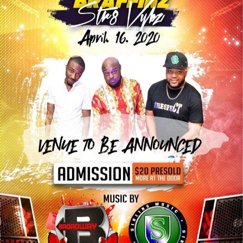 Broadway Sound Live @ BRAFFINZ STR8 VYBZ (CT 4-16-21)