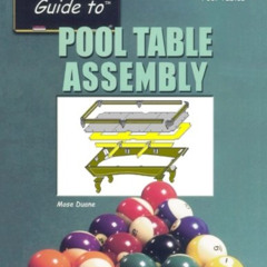 free EPUB 🖊️ Pool Table Assembly: Detailed and Illustrated Instructions for Most Poo