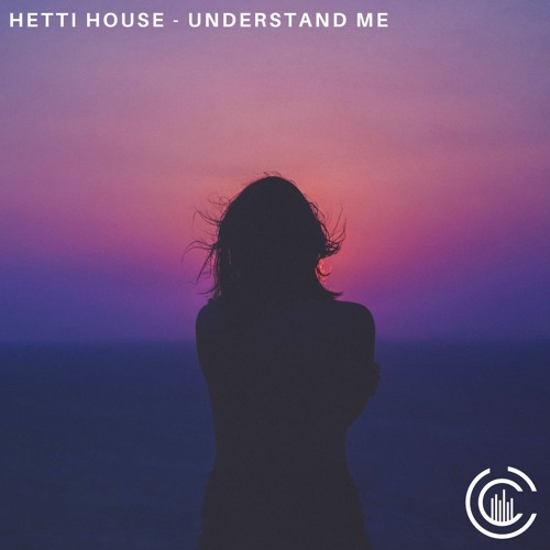 Hetti House - Understand Me