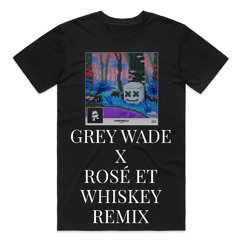 Marshmello - ALONE - Grey Wade X Rosé et Whiskey Remix