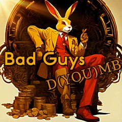 Bad Guys