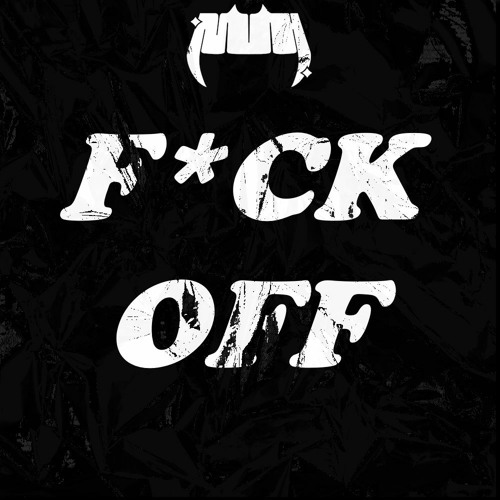 NUH - FACK OFF