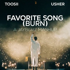 Toosii - Favorite Song (Burn) [A JAYBeatz Mashup] #HVLM