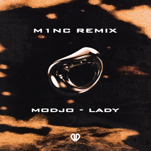 Stream Modjo - Lady (Hear Me Tonight) ([M1NC Remix) [DropUnited