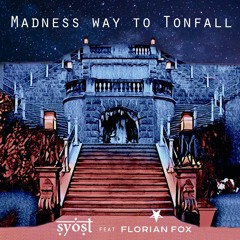 Madness Way to Tonfall - feat. Florian Roth