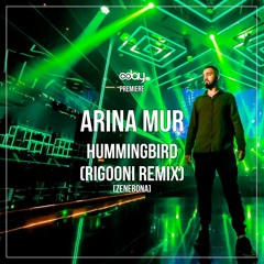 PREMIERE: Arina Mur - Hummingbird (RIGOONI Remix) [Zenebona]