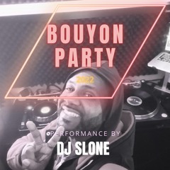 BOUYON MIX 2022 DJ SLONE 15 MINUTES