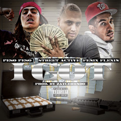 STREET ACTIVE X FENIX FLEXIN X PESO PESO - I GOT