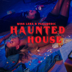 MISS LERA & PARAMEDIC- Haunted House- Radio