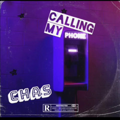 Calling My Phone - Chas