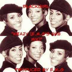 Blackgirl-Krazy (E.M.G's Sk8 Mix) [Prod. By E.M.G]